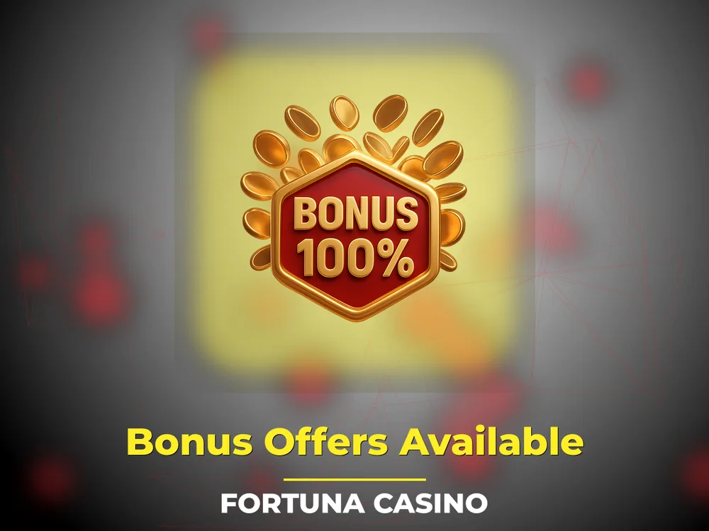 fortuna casino - Bonus Offers Available
