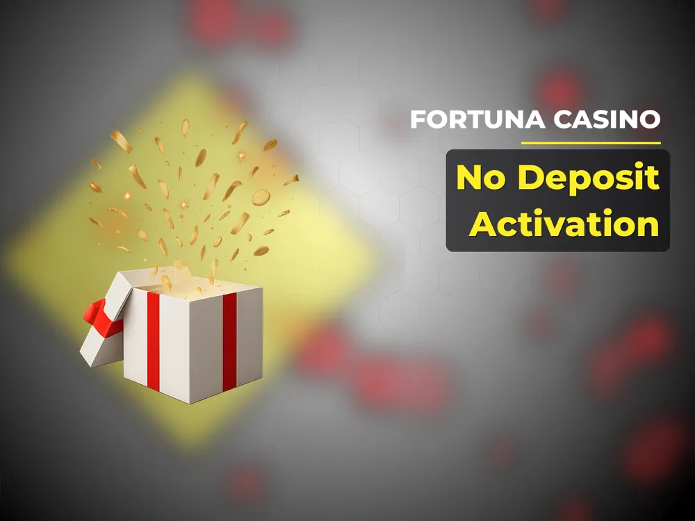 fortuna casino - No Deposit Activation