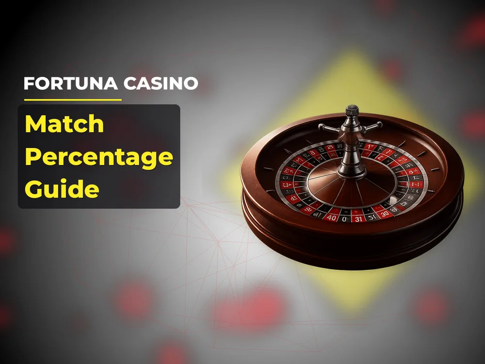 fortuna casino - Match Percentage Guide