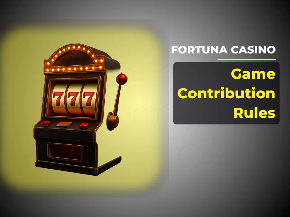 fortuna casino - Game Contribution Rules