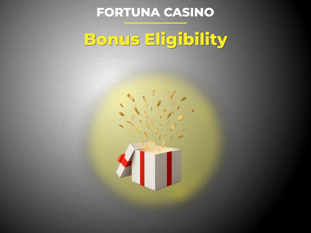 fortuna casino - Bonus Eligibility