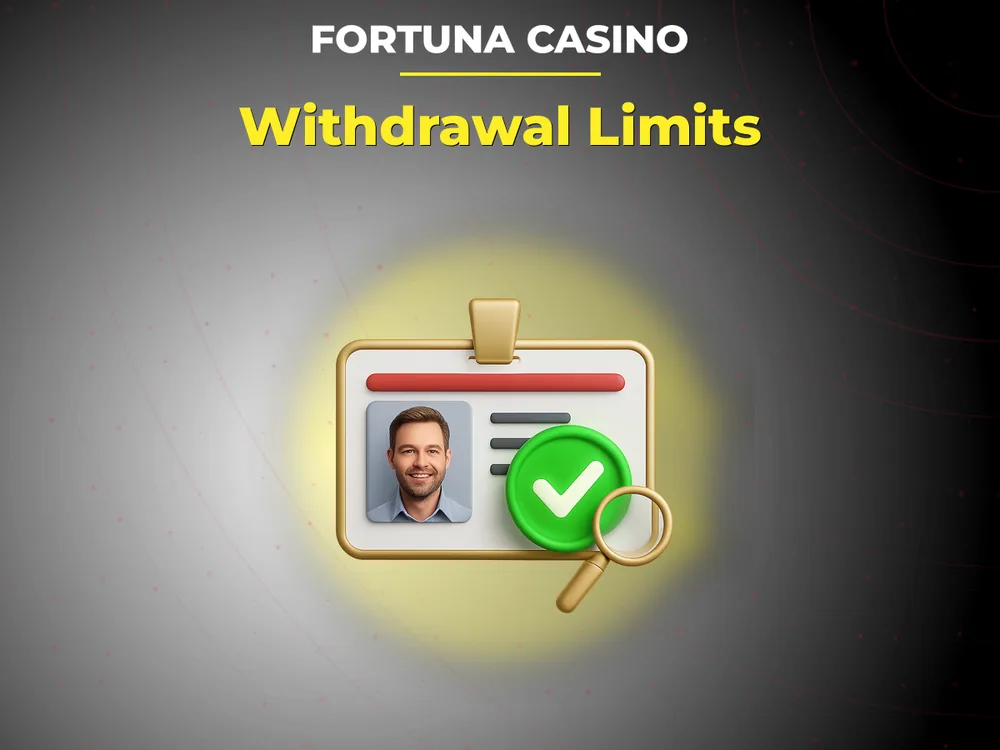 fortuna casino - Withdrawal Limits