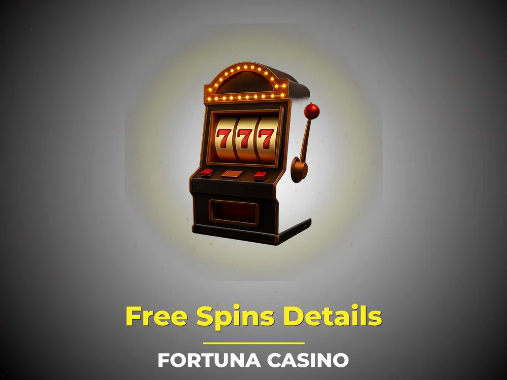 fortuna casino - Free Spins Details