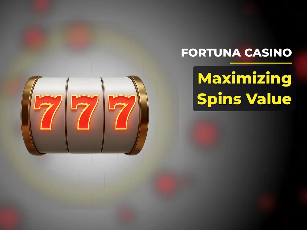 fortuna casino - Maximizing Spins Value