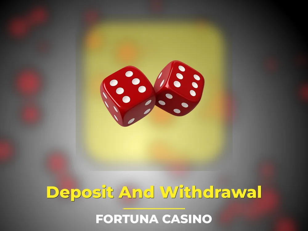 fortuna casino - Deposit And Withdrawal
