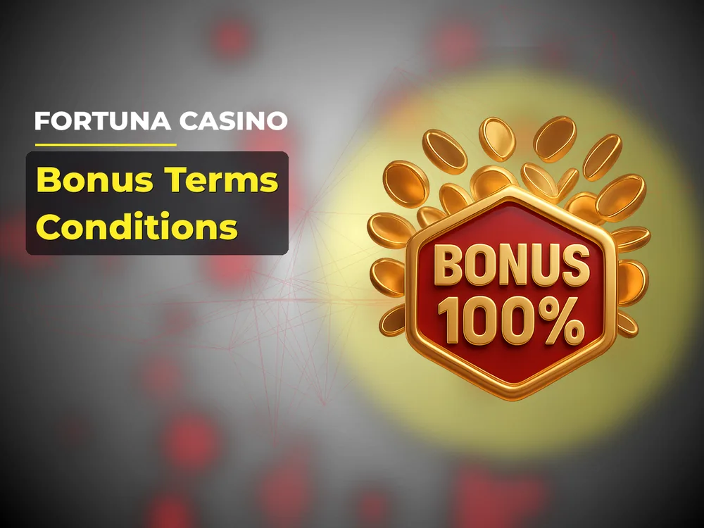 fortuna casino - Bonus Terms Conditions