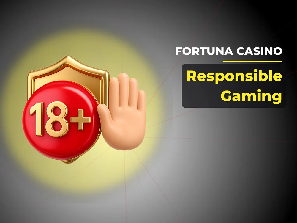 fortuna casino - Responsible Gaming