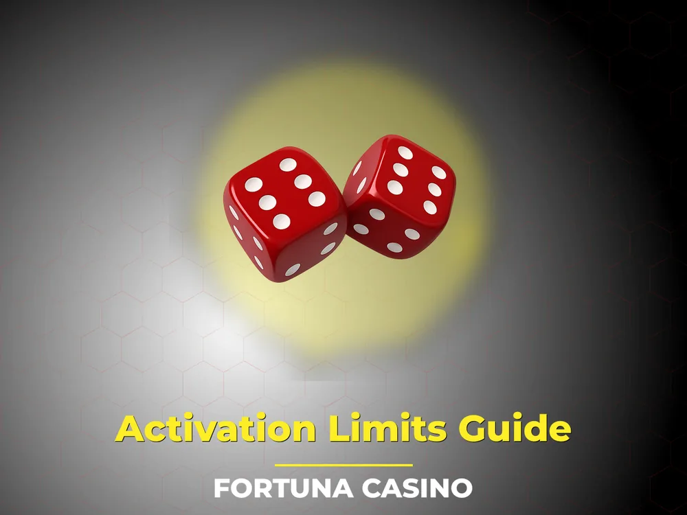 fortuna casino - Activation Limits Guide